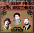 Deep Fried Funk Brothers