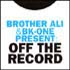 Brother Ali & BK-One